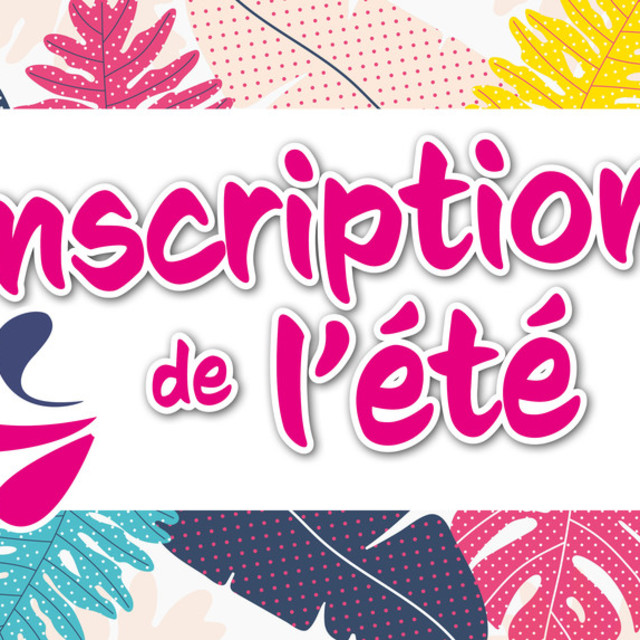 Inscriptions de l'été
