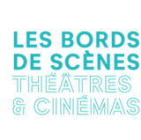 Les Bords de Scènes : spectacles, cinéma