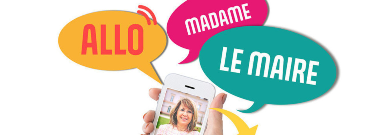 Allô Madame le Maire