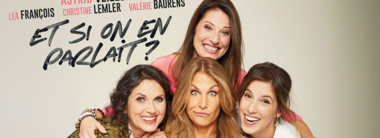 Les 4 comédiennes d'Et si on en parlait ? 